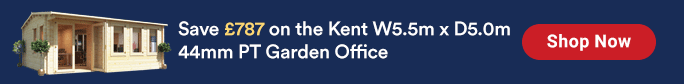 Save £787 on the Kent W5.5m x D5.0m 44mm PT Garden Office