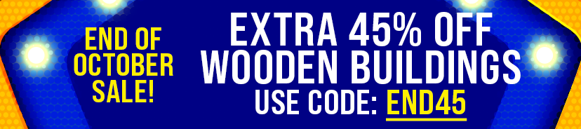 end of october sale extra 45% off wooden buildings with code END45