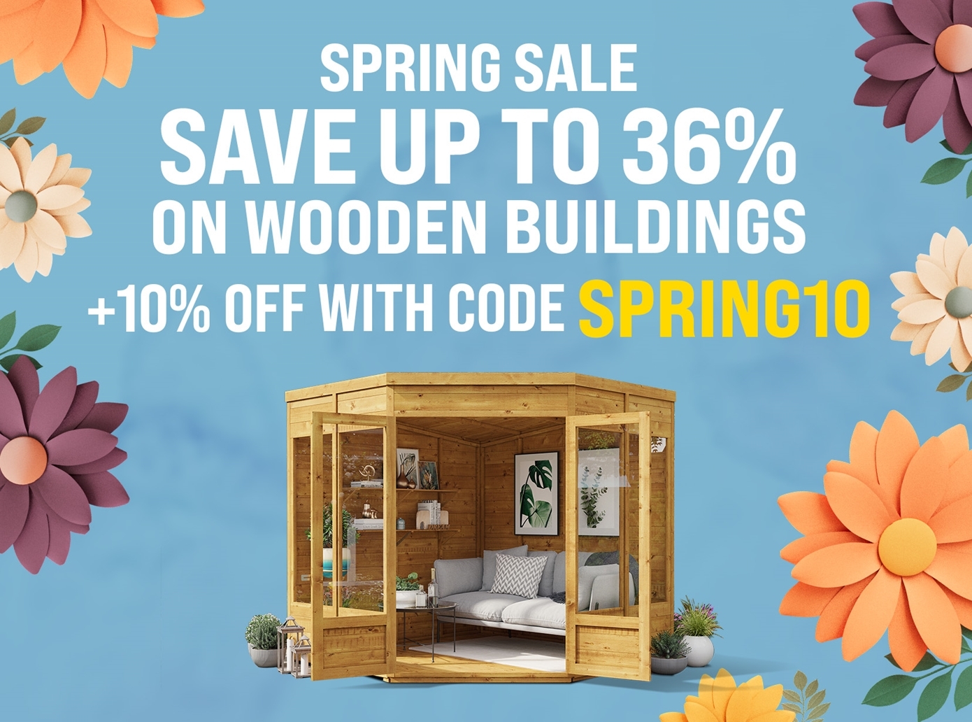 spring sale save up to 36% on wooden buildings 