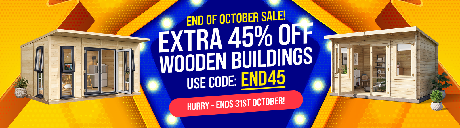 end of october sale extra 45% off wooden buildings with code END45